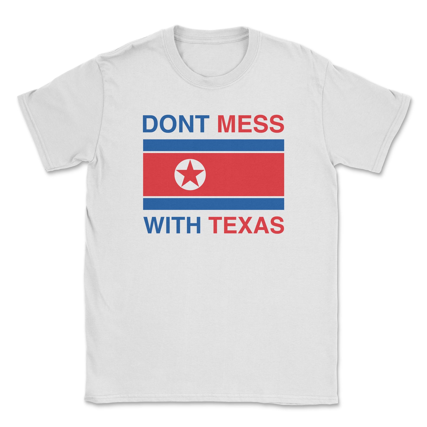 DON'T MESS WITH TEXAS